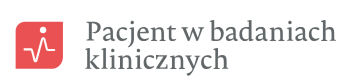 Pacjent w badaniach klinicznych